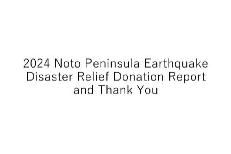 2024 Noto Peninsula Earthquake Disaster Relief Donation Report and Thank You